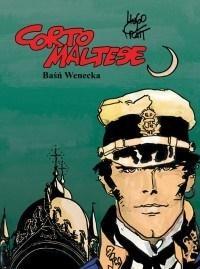 CORTO MALTESE T.7 BAŚŃ WENECKA, HUGO PRATT