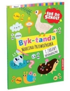 IDĘ DO SZKOŁY. DYKTANDA I ZABAWY ORTOGRAF. KL.1