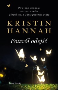 POZWÓL ODEJŚĆ, KRISTIN HANNAH