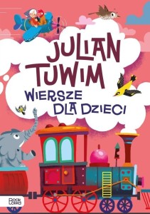 JULIAN TUWIM. WIERSZE DLA DZIECI, JULIAN TUWIM