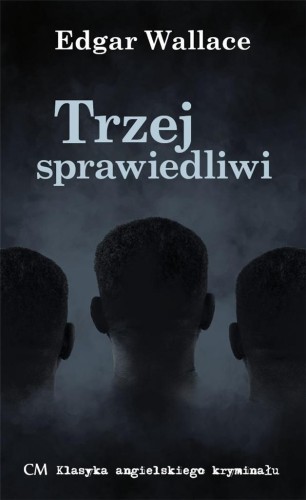 Trzej Sprawiedliwi, Edgar Wallace