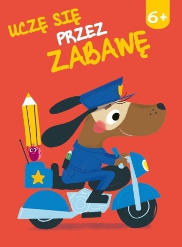 Uczę się przez zabawę 6+, praca zbiorowa