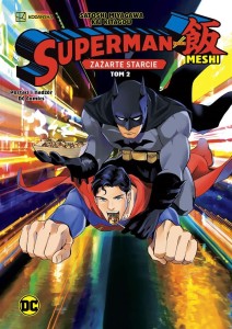 ZAŻARTE STARCIE T.2 SUPERMAN KONTRA MESHI
