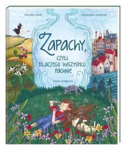 ZAPACHY, CZYLI DLACZEGO WSZYSTKO PACHNIE