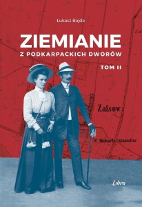 ZIEMIANIE Z PODKARPACKICH DWORÓW T.2, ŁUKASZ BAJDA
