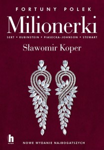 MILIONERKI. FORTUNY POLEK, SŁAWOMIR KOPER
