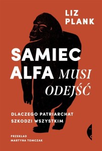 SAMIEC ALFA MUSI ODEJŚĆ, LIZ PLANK, LIZ PLANK