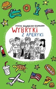 WYBRYKI Z AMERYKI, MONIKA KOWALECZKO-SZUMOWSKA