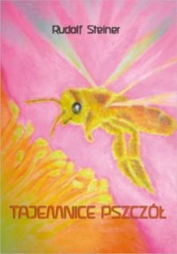 Tajemnice pszczół, Rudolf Steiner