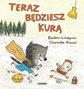 TERAZ BĘDZIESZ KURĄ