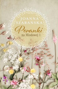 NA MIODOWEJ T.1 PORANKI NA MIODOWEJ