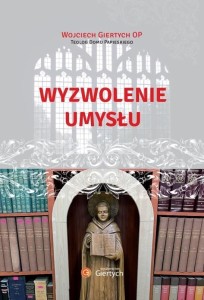 WYZWOLENIE UMYSŁU, WOJCIECH GIERTYCH