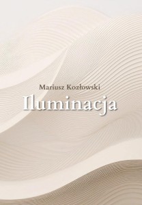 ILUMINACJA, MARIUSZ KOZŁOWSKI