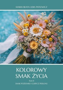 KOLOROWY SMAK ŻYCIA T.2 SMAK POZIOMKI I GORYCZ...