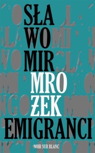 EMIGRANCI, SŁAWOMIR MROŻEK