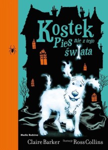 KOSTEK. PIES NIE Z TEGO ŚWIATA, CLAIRE BARKER