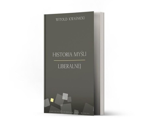 Historia myśli liberalnej, Witold Kwaśnicki