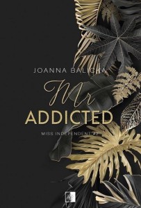 MISS INDEPENDENT T.2 MR ADDICTED, JOANNA BALICKA