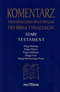 KOMENTARZ TEOLOGICZNO-PASTORALNY DO BIBLII...