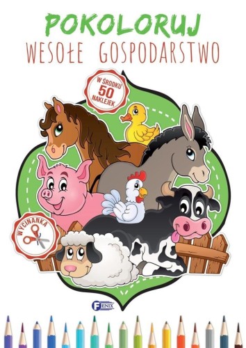 Pokoloruj Wesołe Gospodarstwo, praca zbiorowa