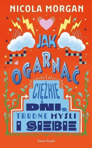 Jak ogarnąć ciężkie dni, trudne myśli i siebie