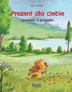 PREZENT DLA CIEBIE. OPOWIEŚĆ O PRZYJAŹNI