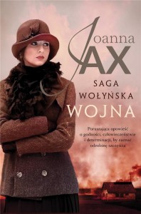 SAGA WOŁYŃSKA. WOJNA, JOANNA JAX