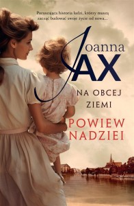 NA OBCEJ ZIEMI. POWIEW NADZIEI, JOANNA JAX