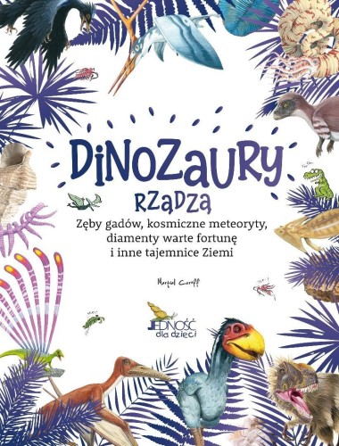 Dinozaury rządzą, praca zbiorowa