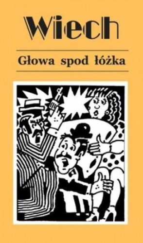 Głowa spod łóżka, Stefan Wiech Wiechecki