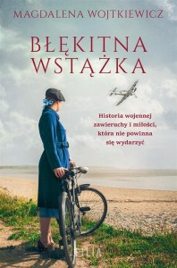 BŁĘKITNA WSTĄŻKA, MAGDALENA WOJTKIEWICZ