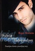 PODRÓŻ W ŚWIAT NADPRZYRODZONY, ROGER MORNEAU