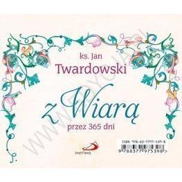 Z WIARĄ PRZEZ 365 DNI, KS. JAN TWARDOWSKI