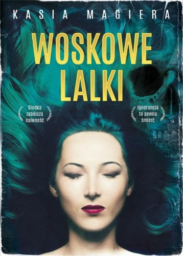 Woskowe lalki, Kasia Magiera