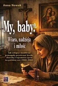 MY, BABY. WIARA, NADZIEJA I MIŁOŚĆ. JAK...
