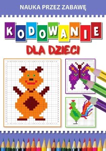 KODOWANIE DLA DZIECI. NAUKA PRZEZ ZABAWĘ