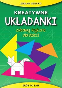 KREATYWNE UKŁADANKI. ZABAWY LOGICZNE DLA DZIECI