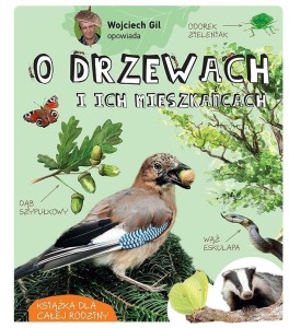 WOJCIECH GIL OPOWIADA O DRZEWACH I ICH...