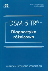 DSM-5-TR. DIAGNOSTYKA RÓŻNICOWA, MICHAEL B. FIRST