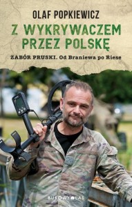 Z WYKRYWACZEM PRZEZ POLSKĘ. ZABÓR PRUSKI. OD...