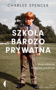 SZKOŁA BARDZO PRYWATNA. MOJA ELITARNA BRYTYJSKA...