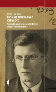 BICIA NIE TRZEBA BYŁO ICH UCZYĆ, PIOTR LIPIŃSKI