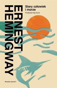 STARY CZŁOWIEK I MORZE, ERNEST HEMINGWAY