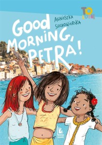 GOOD MORNING, PETRA!, AGNIESZKA SUCHOWIERSKA
