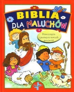 BIBLIA DLA MALUCHÓW, OPRACOWANIE ZBIOROWE