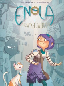 ENOLA I NIEZWYKŁE ZWIERZĘTA T.1