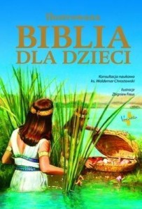 ILUSTROWANA BIBLIA DLA DZIECI, PRACA ZBIOROWA