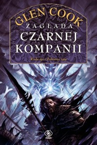 CZARNA KOMPANIA. ZAGŁADA CZARNEJ KOMPANII