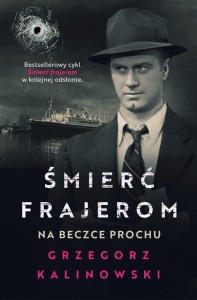 ŚMIERĆ FRAJEROM. NA BECZCE PROCHU