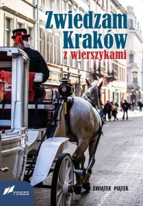 ZWIEDZAM KRAKÓW Z WIERSZYKAMI, ŚWIĄTEK PIĄTEK